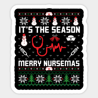 It's The Season | Ugly Christmas Gifts for Nurses Sticker